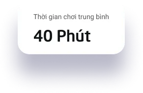 Thời gian chơi trung bình 40 Phút